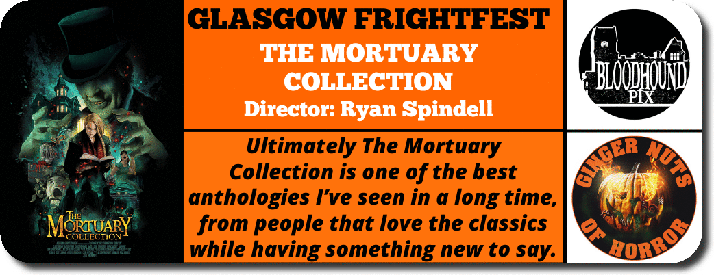GLASGOW FRIGHTFEST THE MORTUARY COLLECTION Director: Ryan Spindell