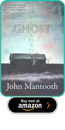 HOLY GHOST ROAD BY JOHN MANTOOTH