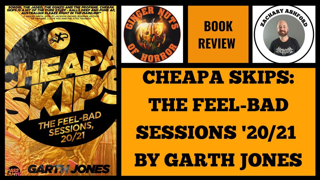 HORROR BOOK REVIEW CHEAPA SKIPS- THE FEEL-BAD SESSIONS '20/21 BY GARTH JONES