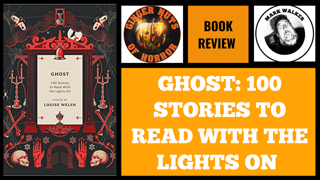HORROR BOOK REVIEW GHOST- 100 STORIES TO READ WITH THE LIGHTS ON 