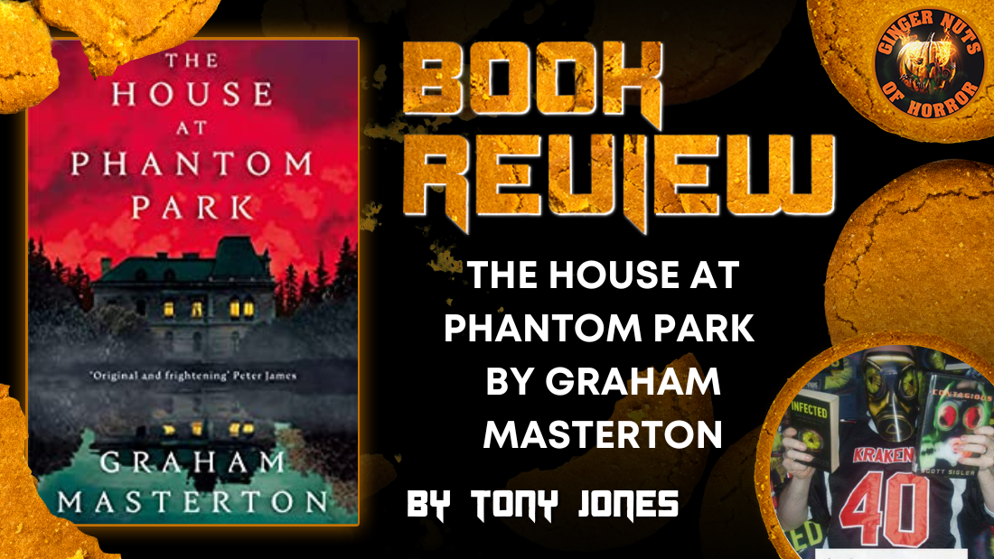 HORROR BOOK REVIEW: THE HOUSE AT PHANTOM PARK BY GRAHAM MASTERTON