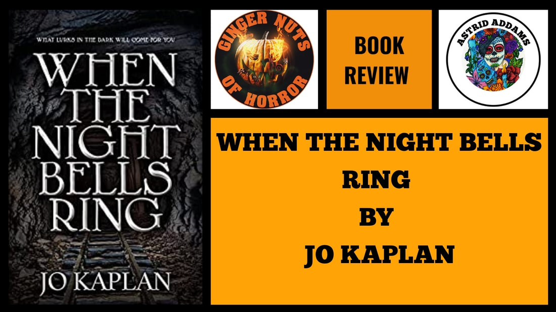 HORROR BOOK REVIEW WHEN THE NIGHT BELLS RING BY JO KAPLAN
