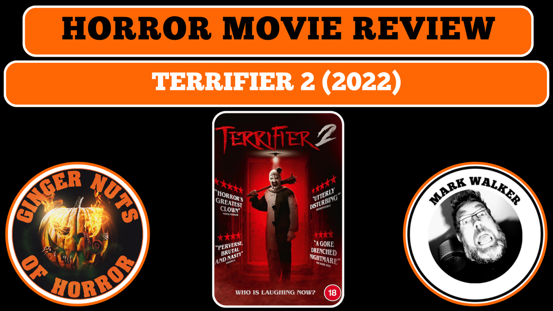 HORROR MOVIE REVIEW HORROR MOVIE REVIEW TERRIFIER 2 WRITTEN AND DIRECTED BY DAMIEN LEONE