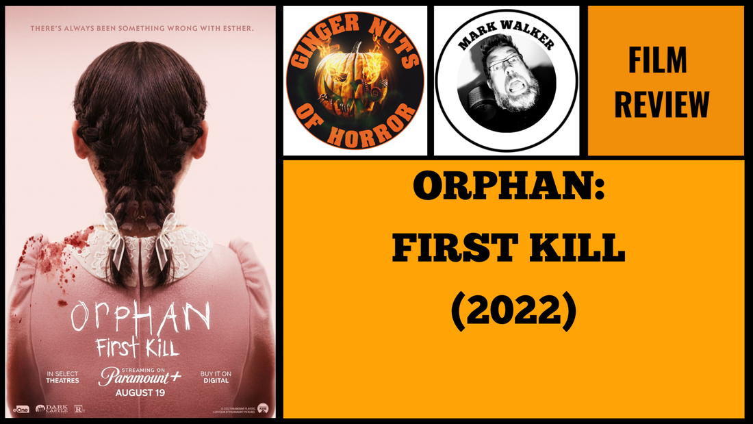 HORROR MOVIE REVIEW ORPHAN- FIRST KILL (2022)