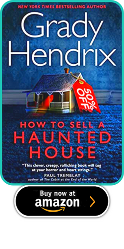 HOW TO SELL A HAUNTED HOUSE BY GRADY HENDRIX