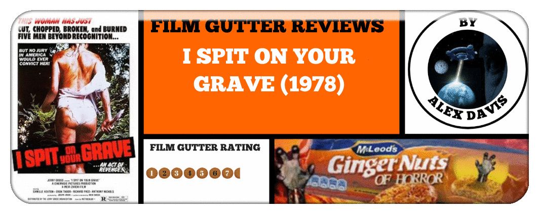 I SPIT ON YOU GRAVE (1978) a film gutter review