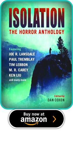 ISOLATION: THE HORROR ANTHOLOGY EDITED BY DAN COXON