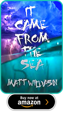 IT CAME FROM THE SEA  BY MATT WILDASIN .png