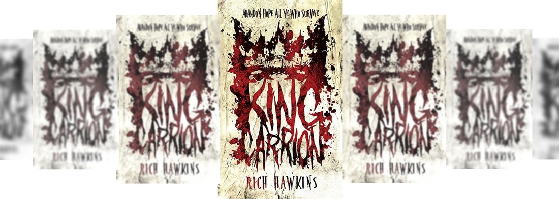 KING CARRIONB BY RICH HAWKINBS BOOK FICTIOPN REVIEW HOROROR Picture