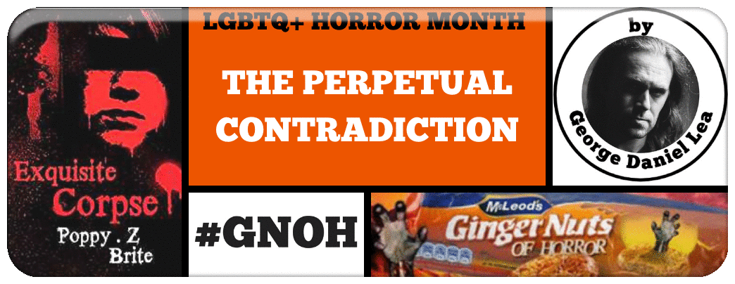 LGBTQ+ HORROR MONTH- THE PERPETUAL CONTRADICTION Picture