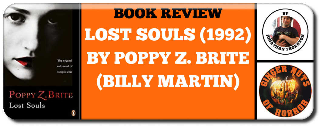 LOST SOULS (1992) BY POPPY Z. BRITE (BILLY MARTIN)