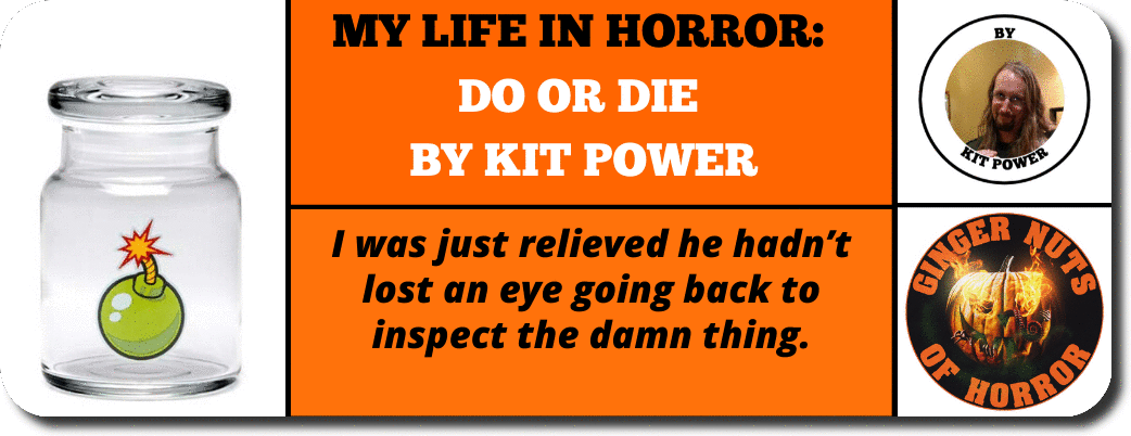 my-life-in-horror-do-or-die-by-kit-power_orig