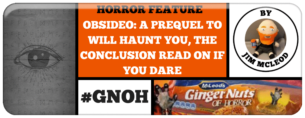 OBSIDEO: A PREQUEL TO WILL HAUNT YOU, THE CONCLUSION READ ON IF YOU DARE Picture