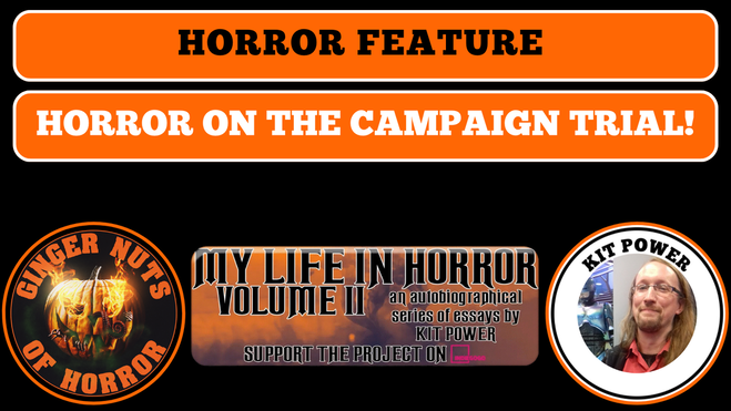 HORROR ON THE CAMPAIGN TRIAL!