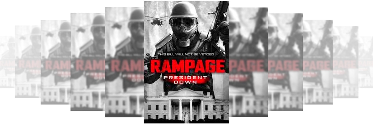 RAMPAGE- PRESIDENT DOWN (2016)DIR. UWE BOLL