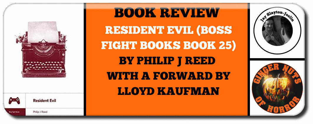 resident-evil-boss-fight-books-book-25-by-philip-j-reed-with-a-forward-by-lloyd-kaufman_orig