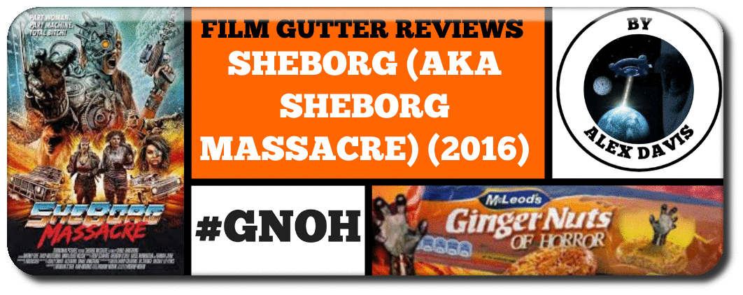 sheborg-aka-sheborg-massacre-2016-a-film-gutter-review_orig