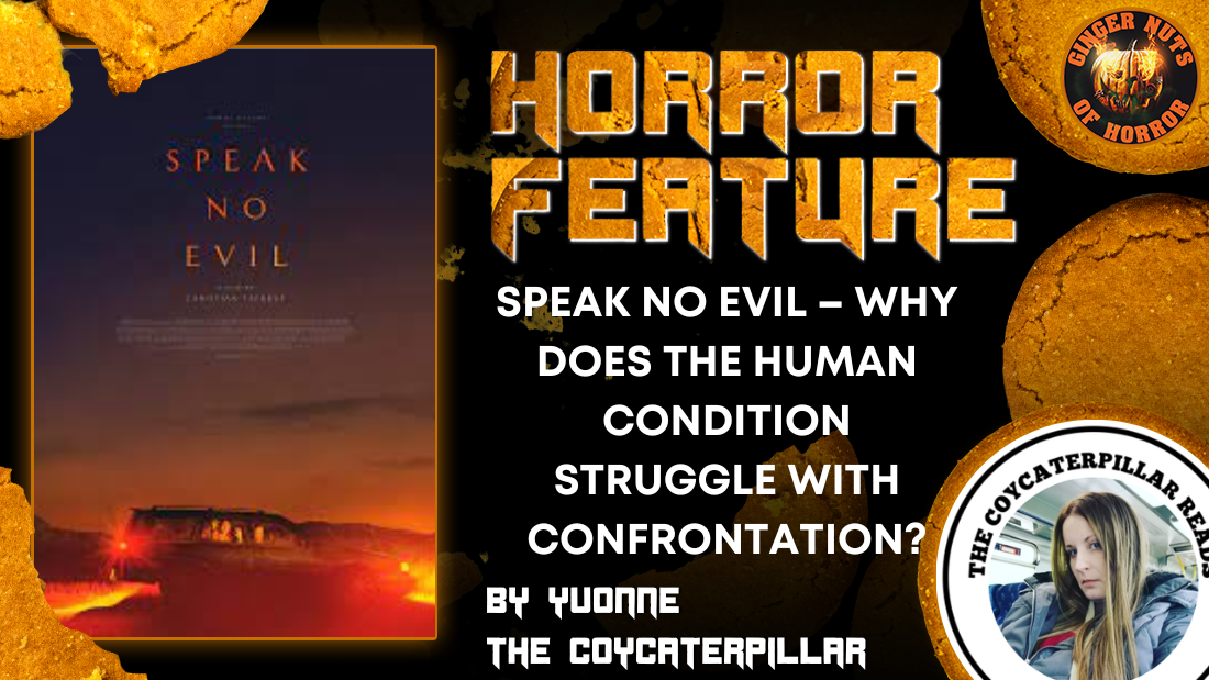 SPEAK NO EVIL – WHY DOES THE HUMAN CONDITION STRUGGLE WITH CONFRONTATION?