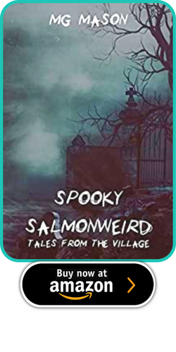 SPOOKY SALMONWEIRD: TALES FROM THE VILLAGE BY MG MASON