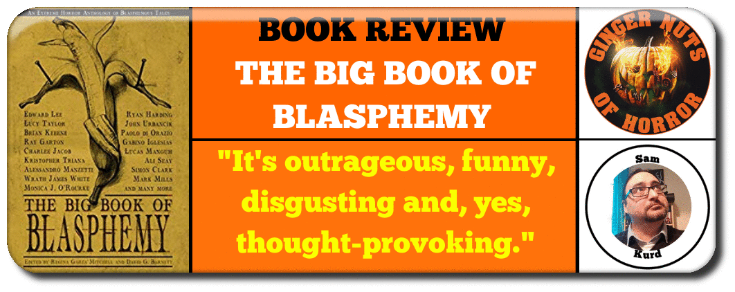 THE BIG BOOK OF BLASPHEMY EDITED BY REGINA GARZA MITCHELL AND DAVID G. GARNET- BOOK REVIEW