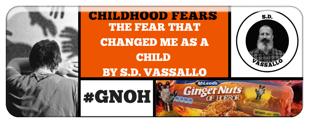 THE FEAR THAT CHANGED ME AS A CHILD BY S.D VASSALLO