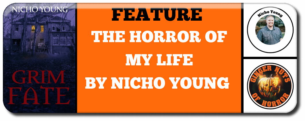 the horror of my life BY Nicho Young 