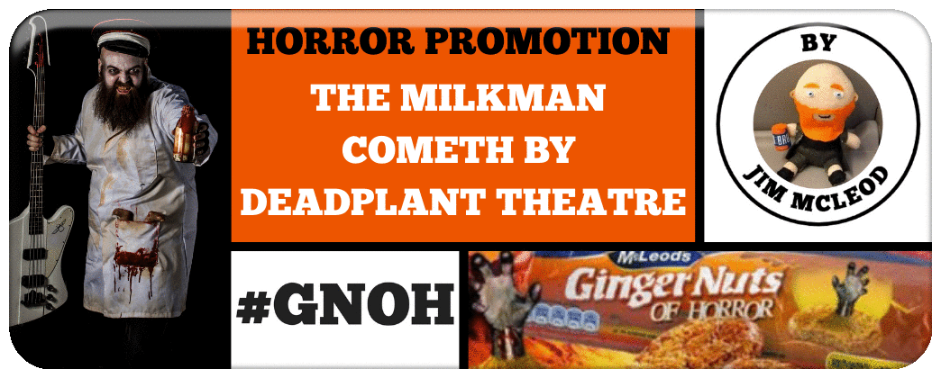 THE MILKMAN COMETH BY DEADPLANT THEATRE