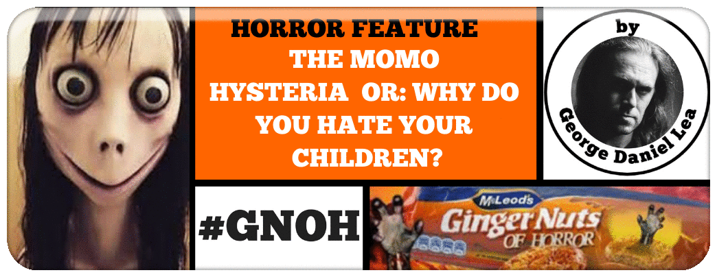 THE MOMO HYSTERIA  OR: WHY DO YOU HATE YOUR CHILDREN?