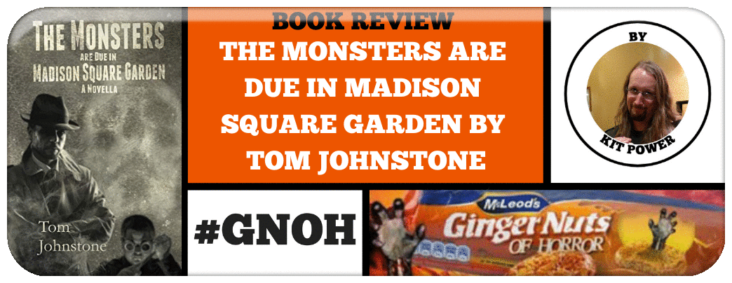 ​THE MONSTERS ARE DUE IN MADISON SQUARE GARDEN BY TOM JOHNSTONE