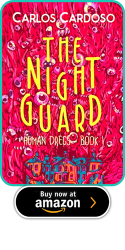 THE NIGHT GUARD (HUMAN DREGS BOOK 1) BY CARLOS CARDOSO