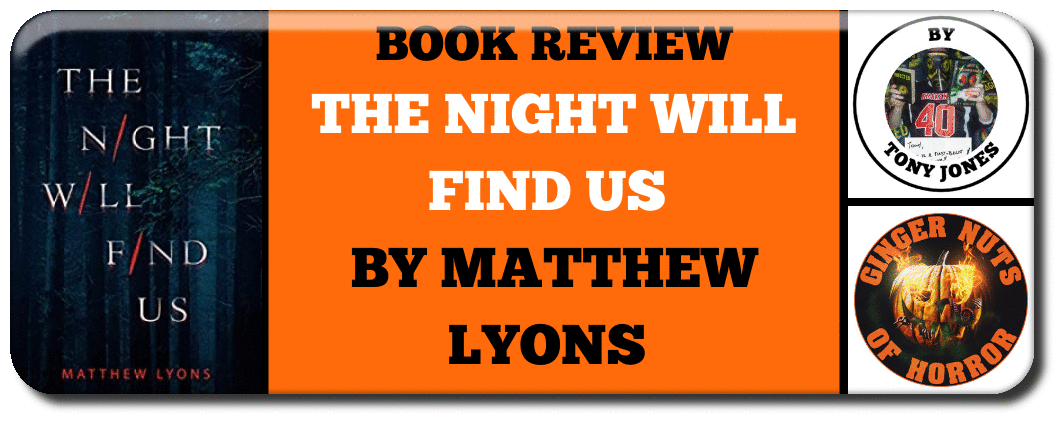 THE NIGHT WILL FIND US  BY MATTHEW LYONS 