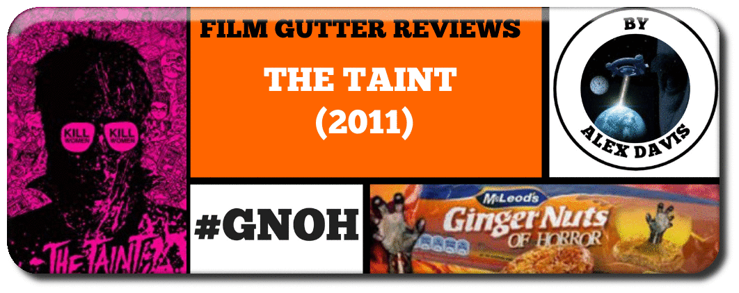 THE TAINT (2011) A FILM GUTTER REVIEW 