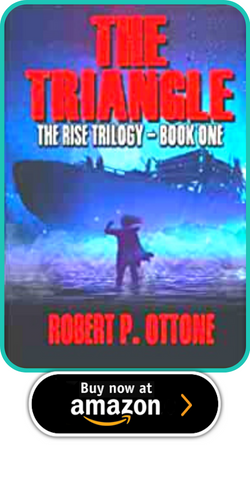 THE TRIANGLE – THE RISE TRILOGY – BOOK ONE BY ROBERT P. OTTON