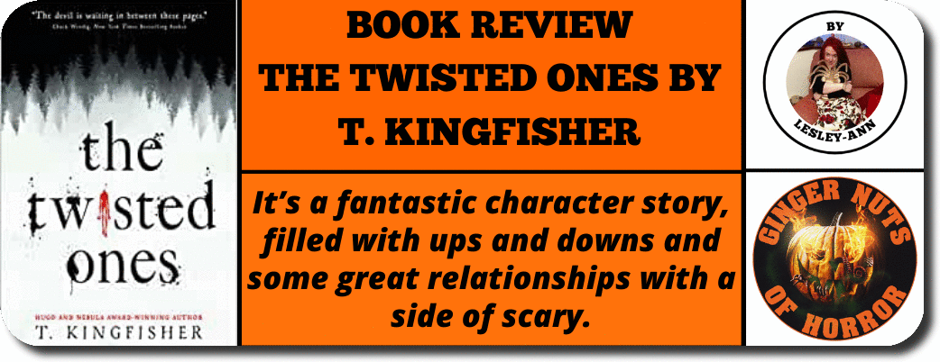THE TWISTED ONES BY T. KINGFISHER: BOOK REVIEW