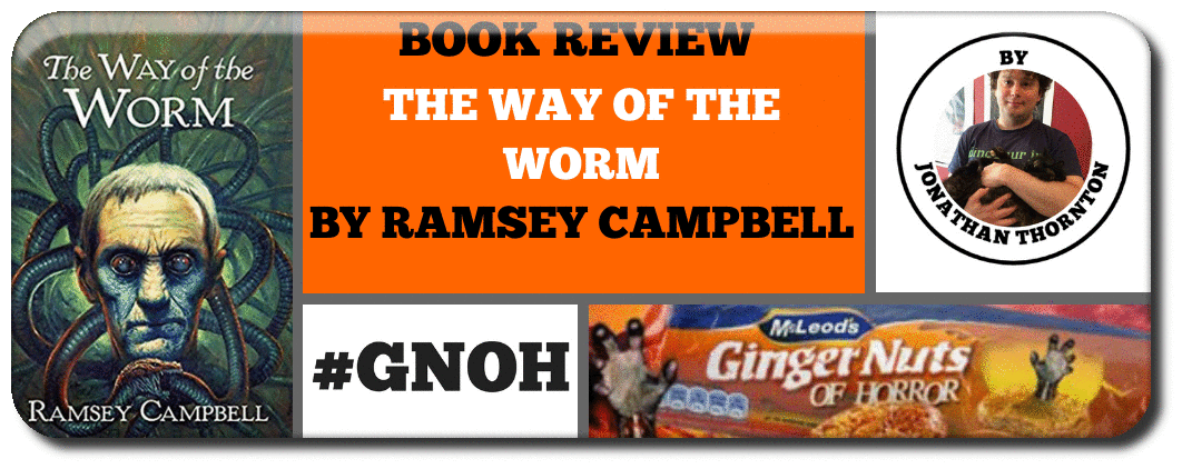THE WAY OF THE WORM BY ​RAMSEY CAMPBELL Picture