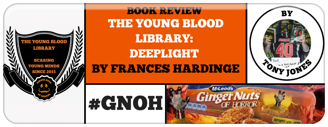 THE YOUNG BLOOD LIBRARY: DEEPLIGHT BY FRANCES HARDINGE