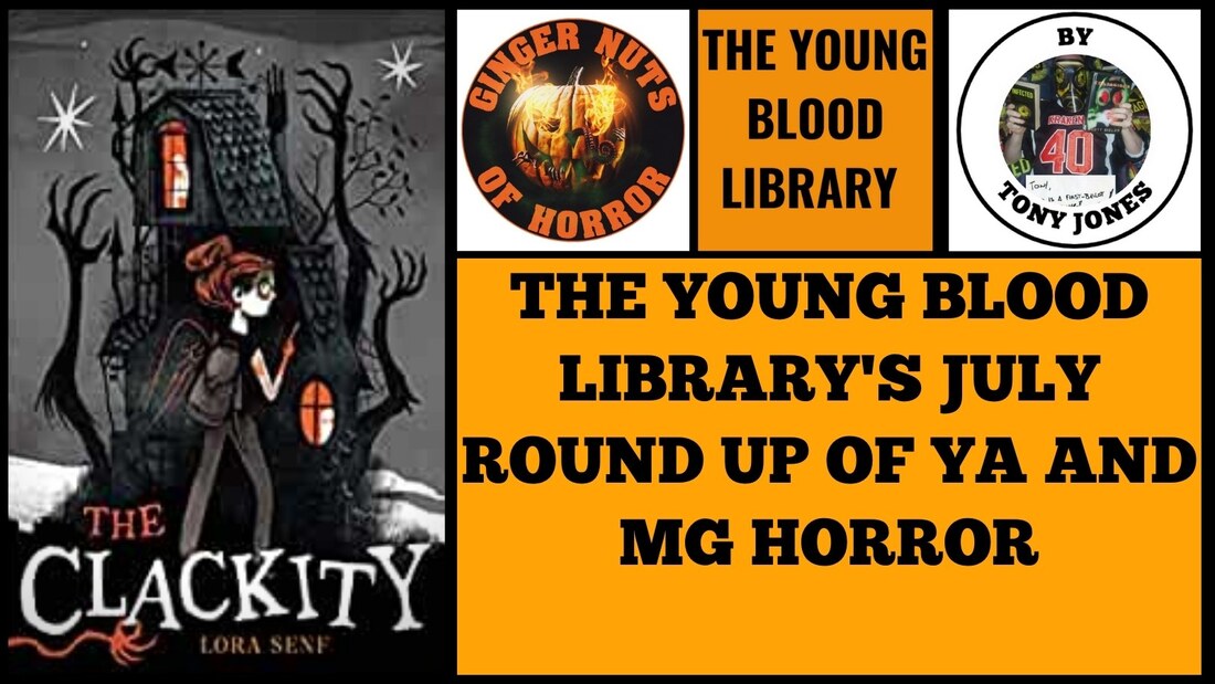 THE YOUNG BLOOD LIBRARY'S JULY ROUND UP OF YA AND MG HORROR