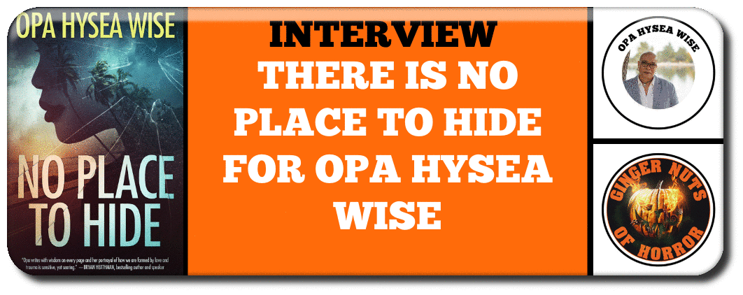 THERE IS NO PLACE TO HIDE FOR OPA HYSEA WISE