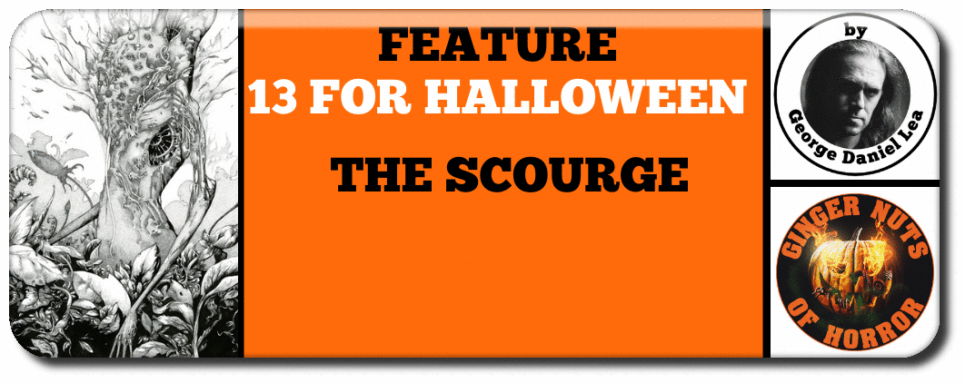 THIRTEEN FOR HALLOWEEN 2020: THE SCOURGE