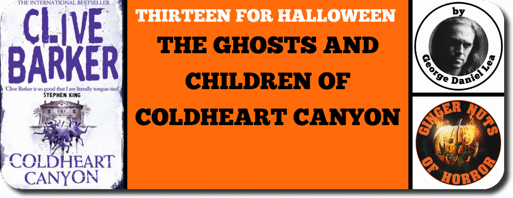 ​THIRTEEN FOR HALLOWEEN  THE GHOSTS AND CHILDREN OF COLDHEART CANYON