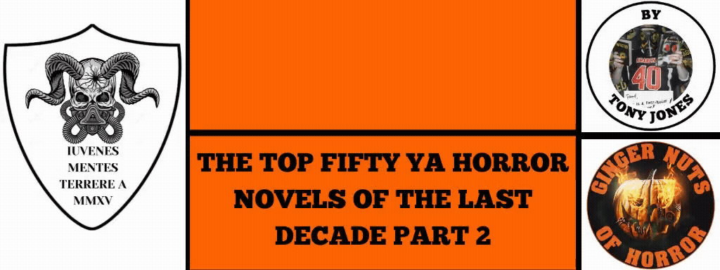 ​ TOP FIFTY YA HORROR NOVELS OF THE LAST DECADE PART 2: NUMBERS 40-31