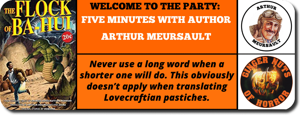 WELCOME TO THE PARTY:  FIVE MINUTES WITH AUTHOR ARTHUR MEURSAULT