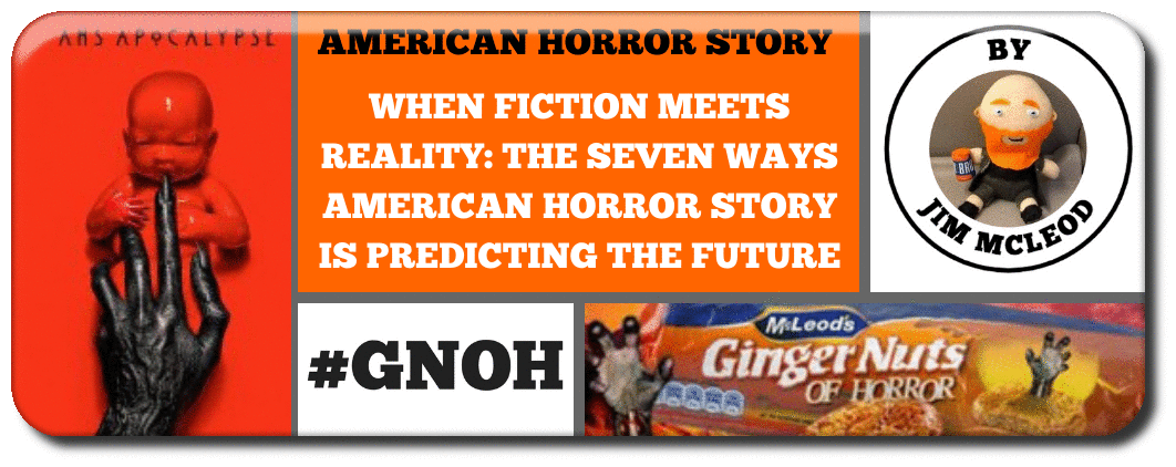 WHEN FICTION MEETS REALITY: THE SEVEN WAYS AMERICAN HORROR STORY IS PREDICTING THE FUTURE