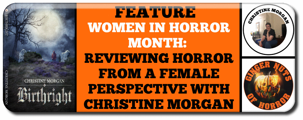 WOMEN IN HORROR MONTH-  REVIEWING HORROR FROM A FEMALE PERSPECTIVE WITH CHRISTINE MORGAN