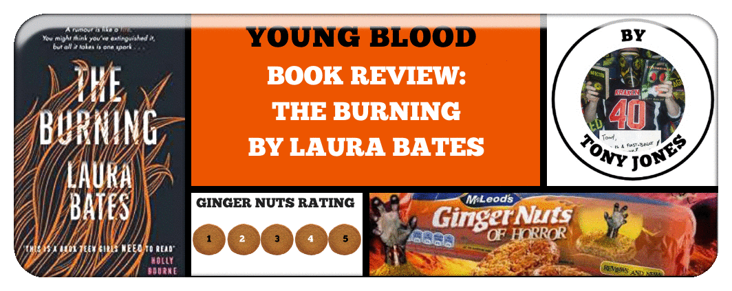 YOUNG BLOOD BOOK REVIEW: THE BURNING BY LAURA BATES